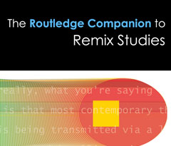 Routledge Companion to Remix Studies, 2014